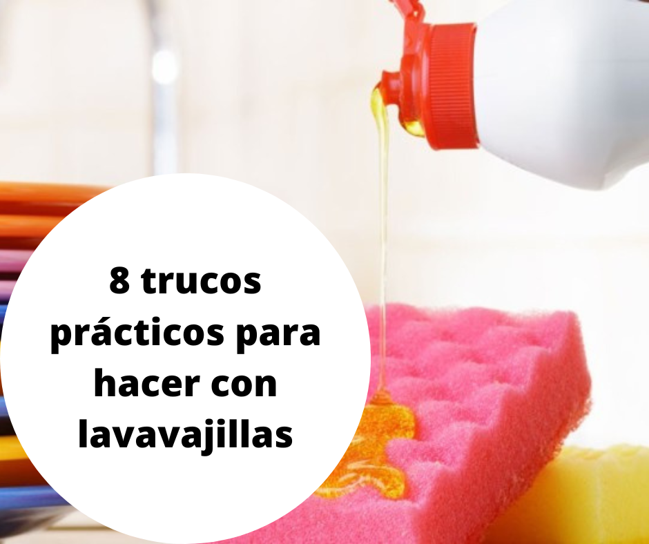 8 trucos prácticos para hacer con lavavajilla